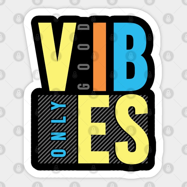 Good vibes only Sticker by Teefold